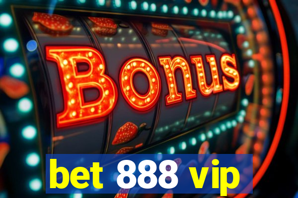 bet 888 vip